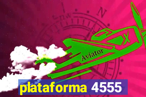 plataforma 4555